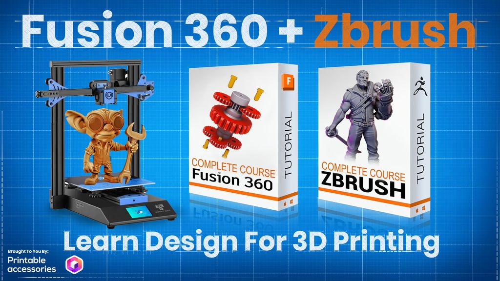 Kickstarter - Learn Design for 3D Printing - Fusion 360 + ZBrush