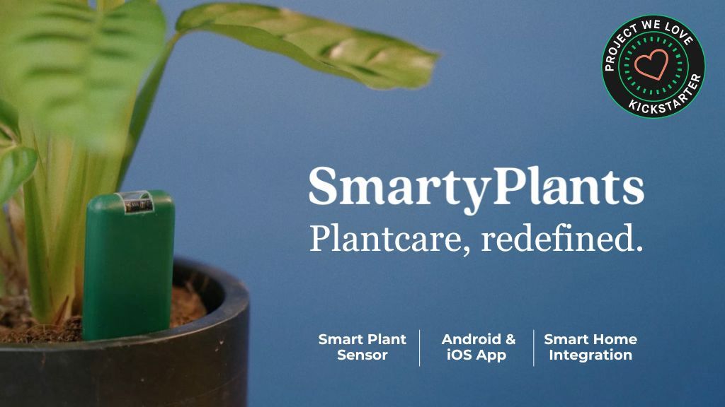 Kickstarter - SmartyPlants Sensors To Monitor Your Plants Every Need